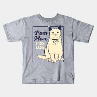 Purr More, Hiss Less Kids T-Shirt